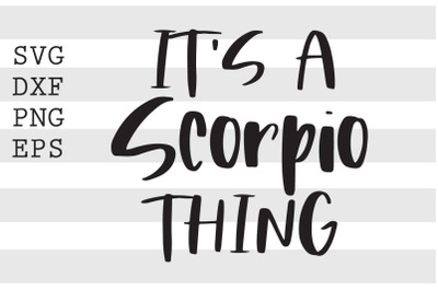 Its a scorpio thing SVG