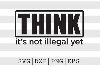 Think its not illegal yet SVG