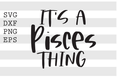 Its a pisces thing SVG