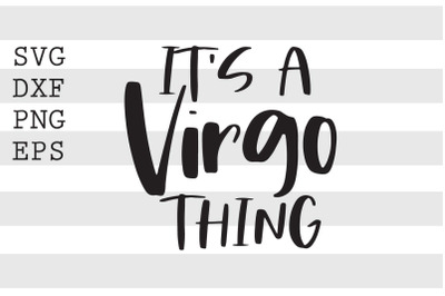 Its a virgo thing SVG