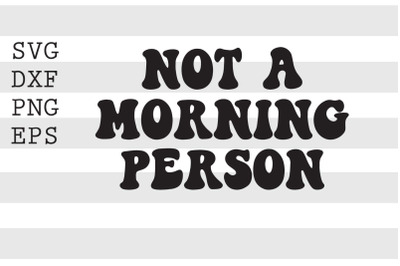 Not a morning person SVG