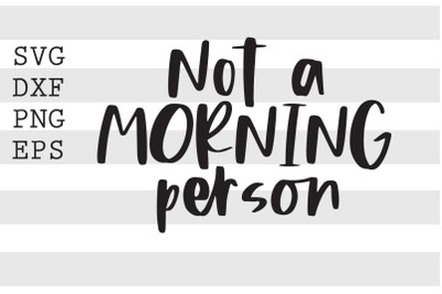 Not a morning person SVG