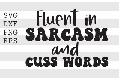 Fluent in sarcasm and cuss words SVG