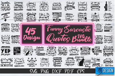 Sarcastic Quotes SVG Bundle. Funny Quotes SVG. Sarcastic SVG