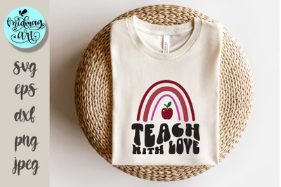 Teach with love svg, teacher svg