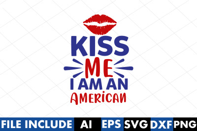 Kiss Me, I Am An American