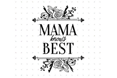 Mama Knows Best SVG clipart