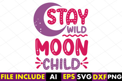 Stay wild moon child