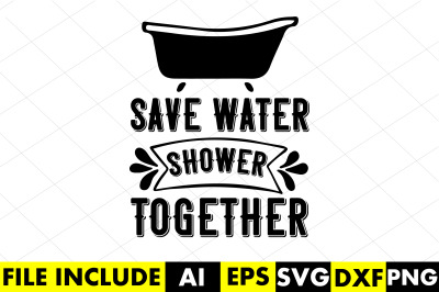 Save Water Shower Together