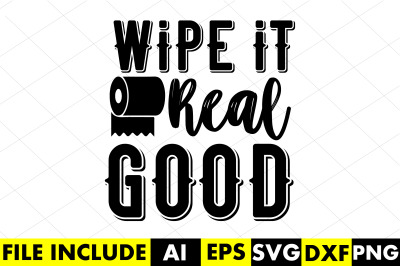 Wipe It Real Good