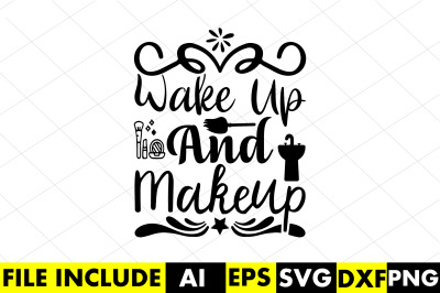 wake up and makeup