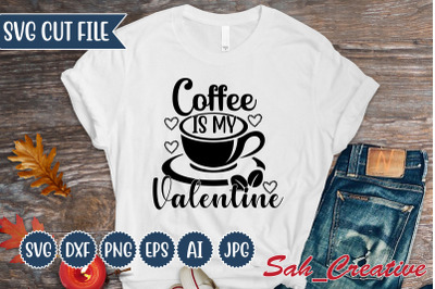 Coffee Is My Valentine