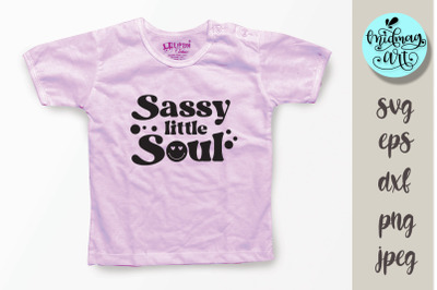 Sassy little soul svg, kids svg