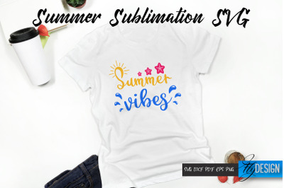 Summer Vibes. Summer Vacation. T-Shirt Svg. Summer Shirt.