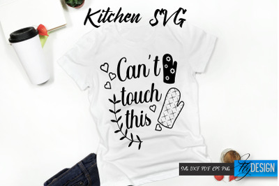 Kitchen SVG. Can&#039;t touch this. T-Shirt Design. Cooking Quotes.