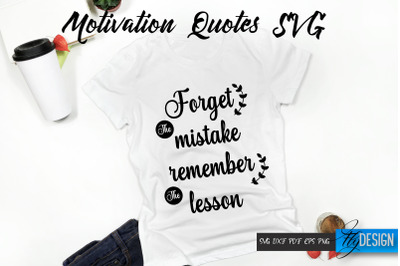 Motivational Quotes SVG. Forget the mistake remember the lesson vl.2