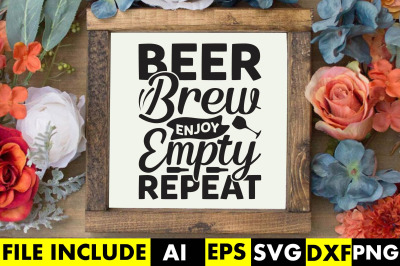 Beer brew, enjoy, empty, repeat