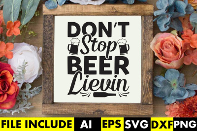 Dont stop, beer-lievin