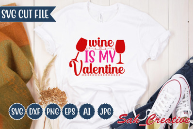 Wine is my valentine