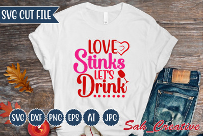 Love stinks let&#039;s drink