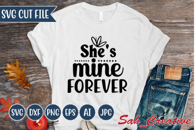 She&#039;s Mine Forever svg Design