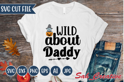 Wild About Daddy  svg Design