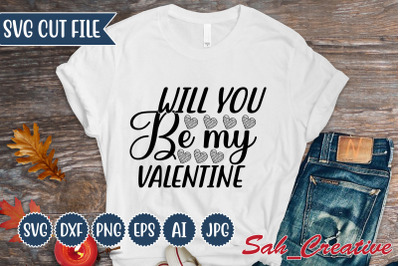 Will you be my valentine svg Design