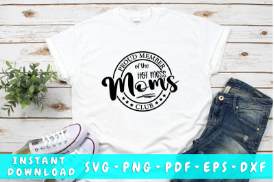 Proud member of the hot mess moms club SVG