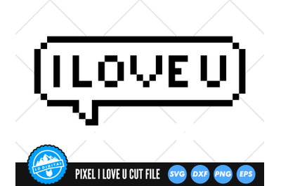 Pixel I Love U Speech Bubble SVG | Speech Bubble Words Cut File