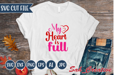 My heart is full svg Design