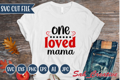 One loved mama svg