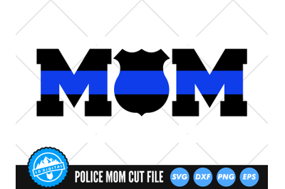 Police Mom Badge SVG | Thin Blue Line SVG Cut File | Police Mum SVG