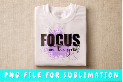 Focus on the good PNG for sublimation