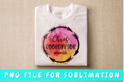 Chaos coordinator mom life PNG for sublimation