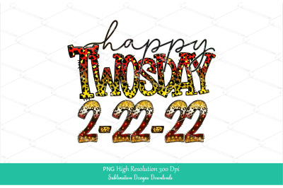Happy Twosday PNG Sublimation Design | February 22nd, 2022 PNG