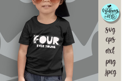 Four ever young svg, birthday svg