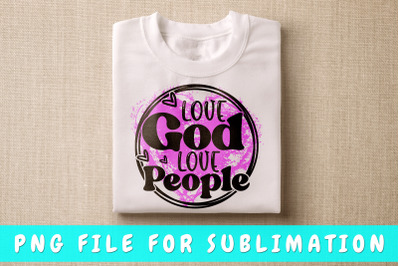 Love God love people PNG for sublimation