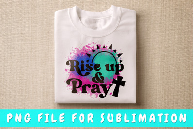 Rise up and pray PNG for sublimation