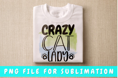 Crazy cat lady PNG for sublimation