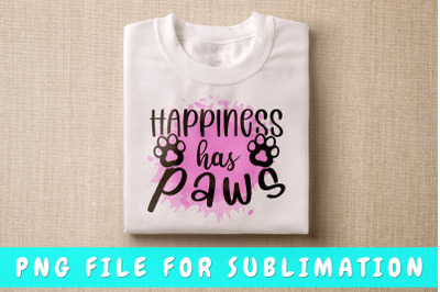 Happiness has paws PNG for sublimation