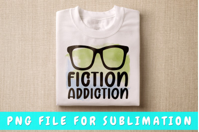 Fiction addiction PNG for sublimation