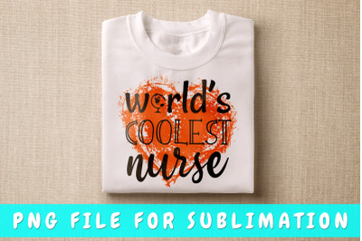 World&amp;&23;039;s coolest nurse PNG for sublimation