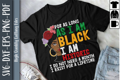 For As Long As I Am Black I Am Historic