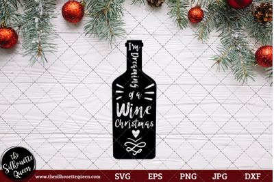 I&#039;m Dreaming Of A Wine Christmas Saying/ Quote
