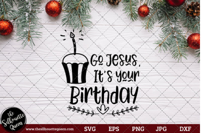Go Jesus It&#039;s Your Birthday Saying/ Quote