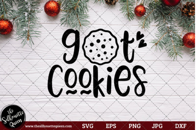 Got Cookies Saying/ Quote