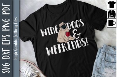 Funny Design Wine Dogs And Weekends