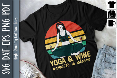 Yoga And Wine Namaste And Cheers