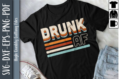 Funny Design Wine Drunk AF Alcohol