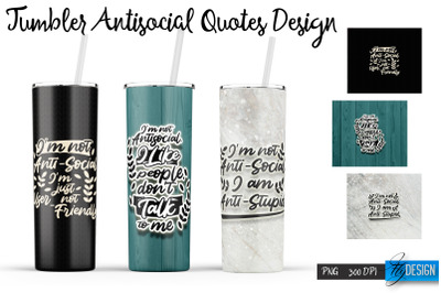 Antisocial Tumbler. Skinny 20Oz Wrap. 8